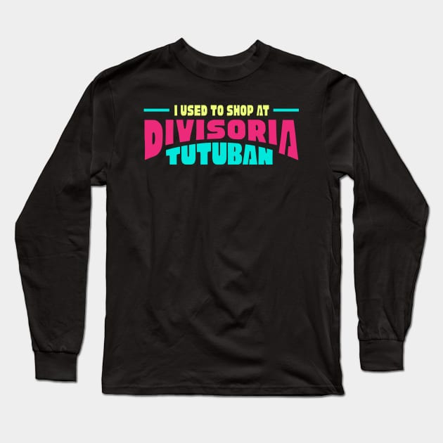 Divisoria Tutuban Long Sleeve T-Shirt by MplusC